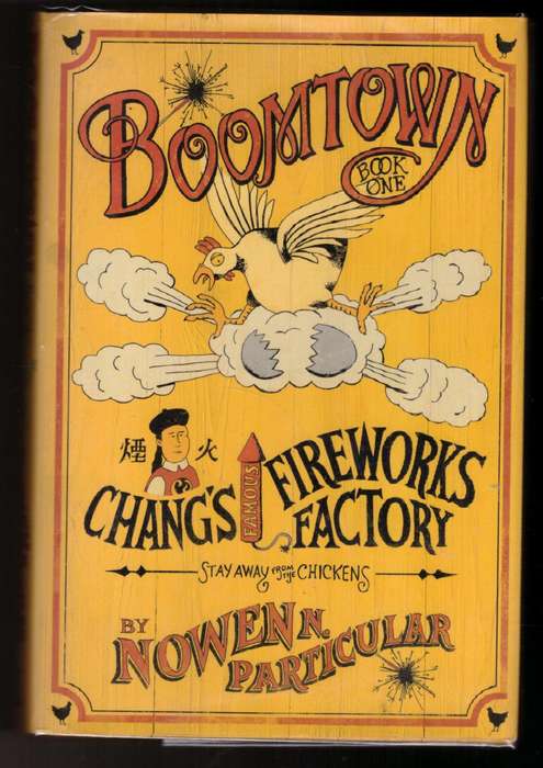 Boomtown: Chang`s Famous Fireworks  -- Nowen N. Particular