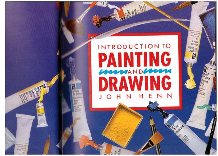 An Introduction to Painting and Drawing -- John Henn