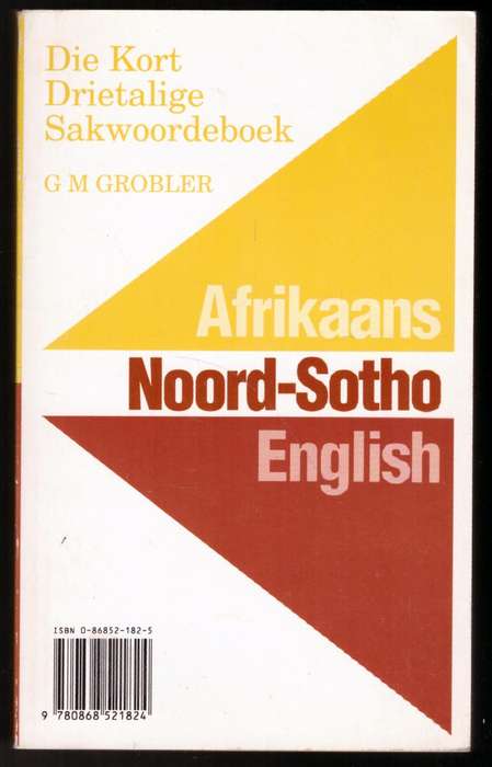 Kort Drietalige Sakwoordeboek: English, Xhosa, Afrikaans   --  G. M. Grobler