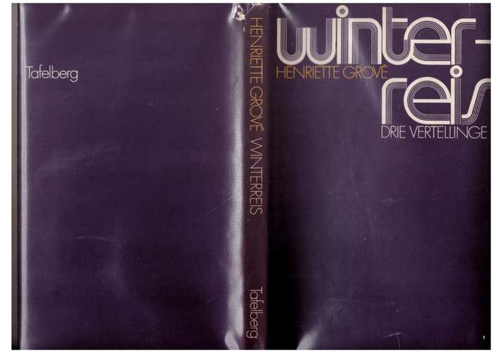 Winterreis: drie vertellinge - Henrriette Grové  **GETEKEN**