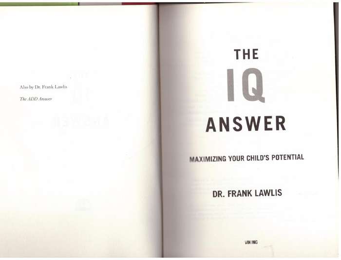 The IQ Answer: Maximizing Your Child's Potential --  Dr. Frank Lawlis