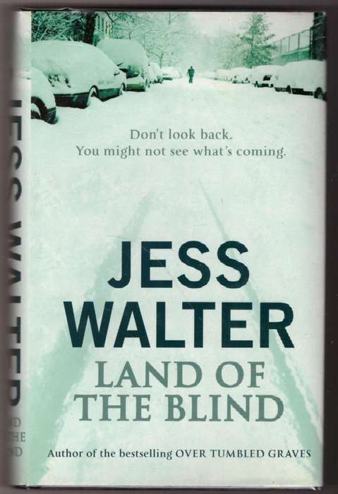 Land of the Blind: A Novel  -- Jess Walter