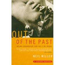 Out of the past: gay and lesbian history from 1869 to the present  -  Neil Miller