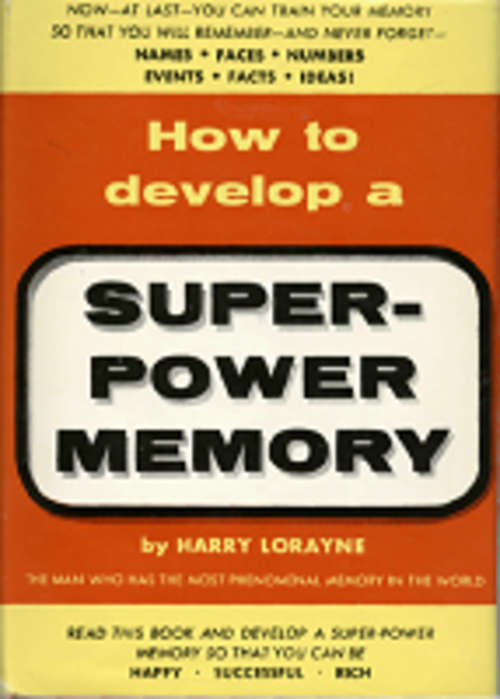 How to Develop a Super Power Memory