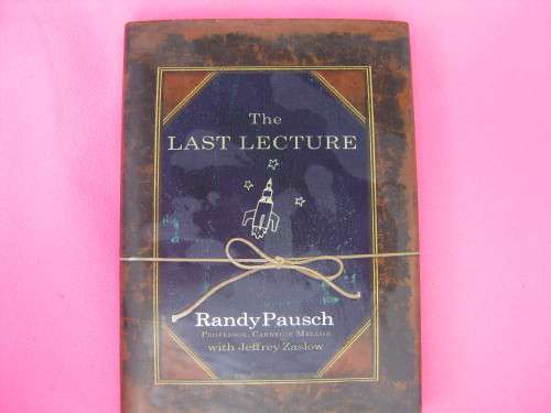 `The Last Lecture`  Randy Pausch.  Hard cover.