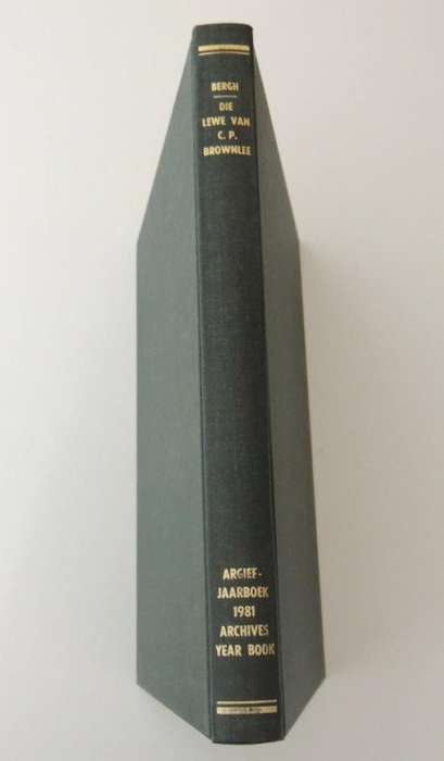 Argief Jaarboek/Archives Year Book : 1981: Die lewe van Charles Pacalt Brownlee tot 1857.