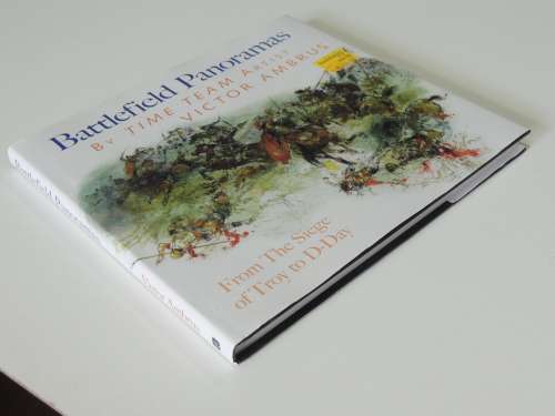 Battlefield Panoramas : From the Siege of Troy to D-Day - Victor Ambrus