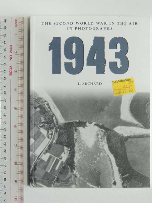 1943 The Second World War In The Air In Photographs - L. Archand