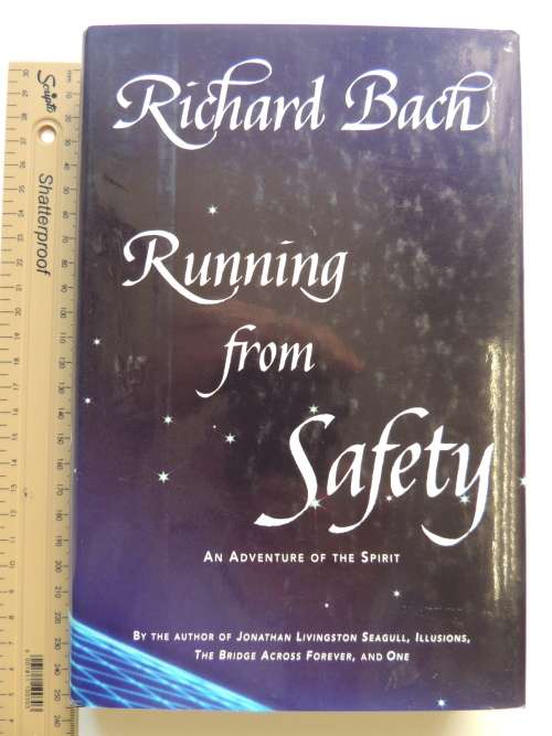 Running From Safety  An Adventure Of The Spirit - Richard Bach   FIRST EDITION