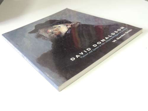 David Donaldson - Painter and Limner to Her Majesty the Queen in Scotland - W Gordon Smith