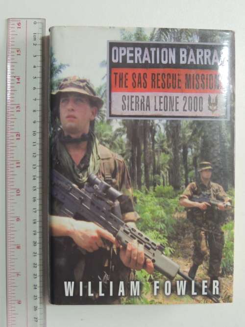 Operation Barras  The SAS Rescue Mission Sierra Leone 2000 - William Fowler