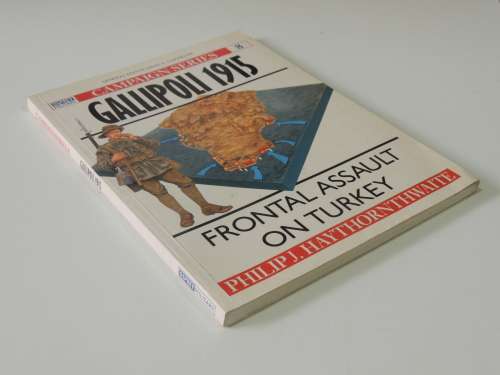 Osprey Campaign Series: Gallipoli 1915 - Philip J. Haythornwaite