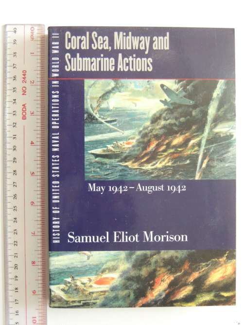 Coral Sea, Midway and Submarine Actions May 1942- August 1942 - Vol 4 - Samuel Eliot Morison