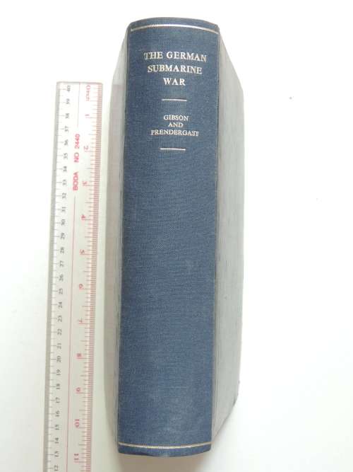 The German Sumarine War 1914-1918 (1931)RH Gibson, M Prendergast