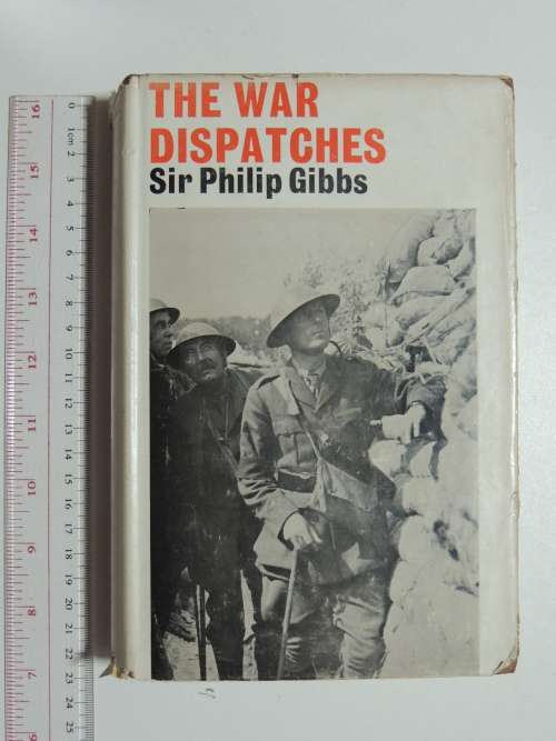 The War Dispatches - Sir Philip Gibbs