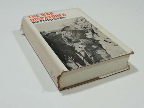 The War Dispatches - Sir Philip Gibbs