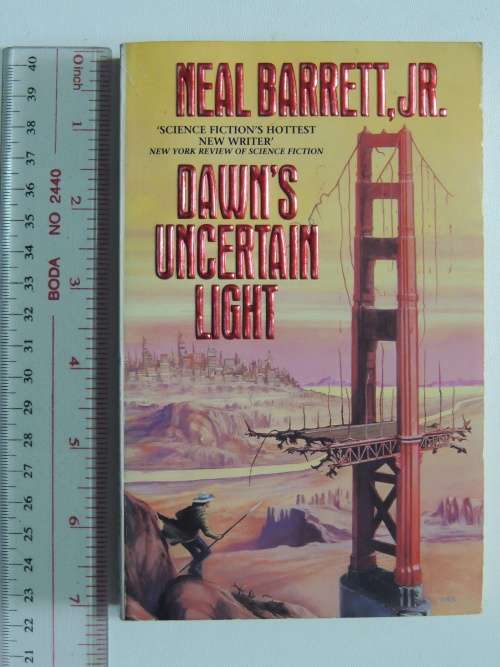 Dawn`s Uncertain Light - Neal Barrett, Jr