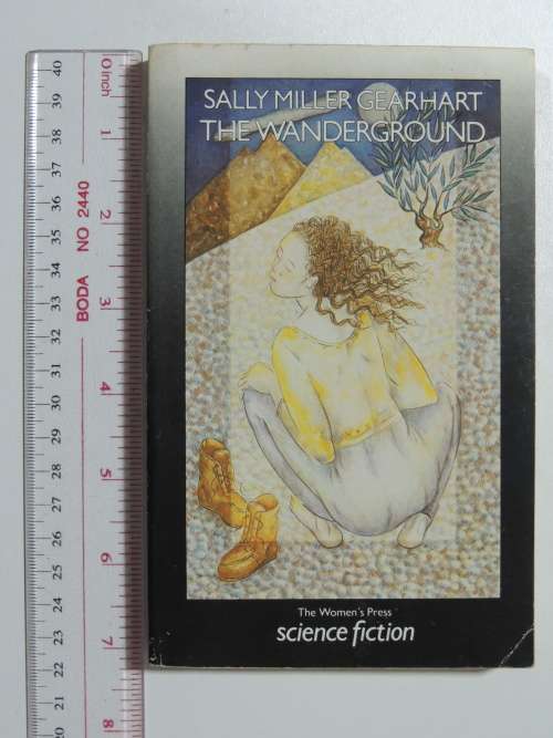 The Wanderground - Stories of the Hill Women - Sally Miller Gearhart