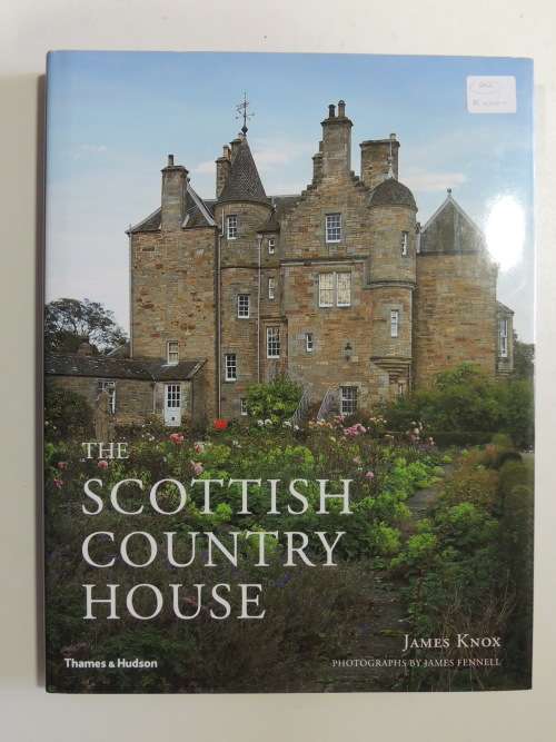 The Scottish Country House - James Knox, James Fennel       INTERIOR DESIGN