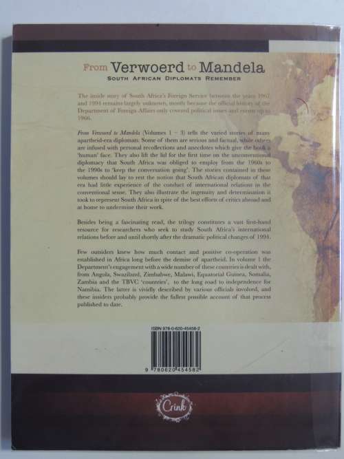 From Verwoerd to Mandela - South African Diplomats to Remember Vol 1 P Wolvaardt, T Wheeler, W Schol