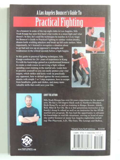 Practical Fighting - A Los Angeles Bouncer`s Guide to - Sifu Noah Knapp