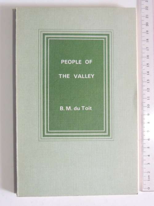 People of the Valley - Life in an Isolated Afrikaner Community in South Africa - Brian M  du Toit