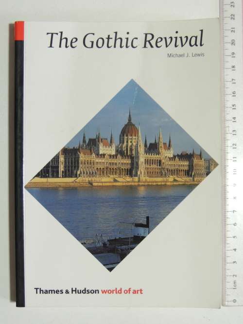 The Gothic Revival - Michael J. Lewis