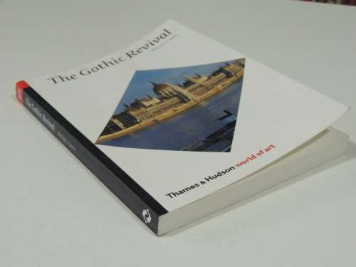 The Gothic Revival - Michael J. Lewis