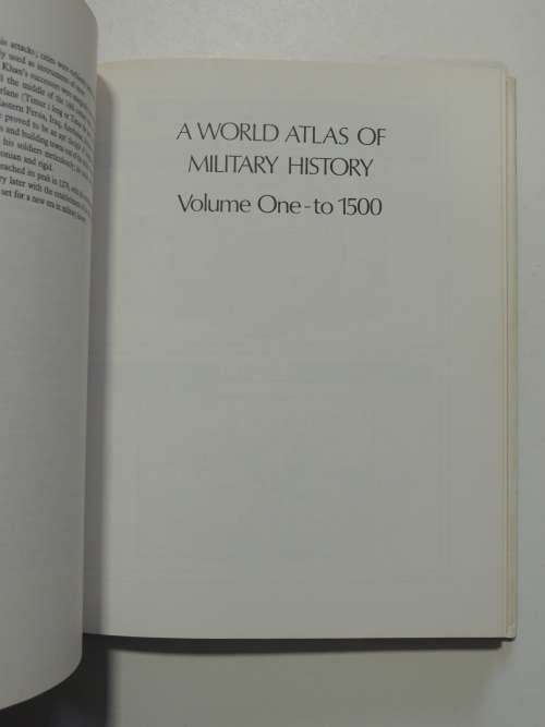 A World Atlas Of Military History - Volume 1 - To 1500 - Arthur Banks