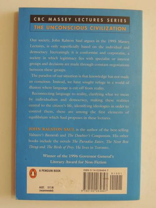 The Unconscious Civilization - John Ralston Saul