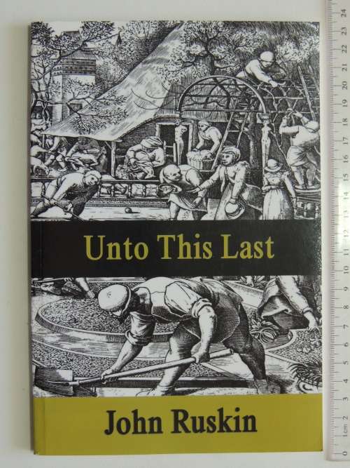 Unto this Last - John Ruskin