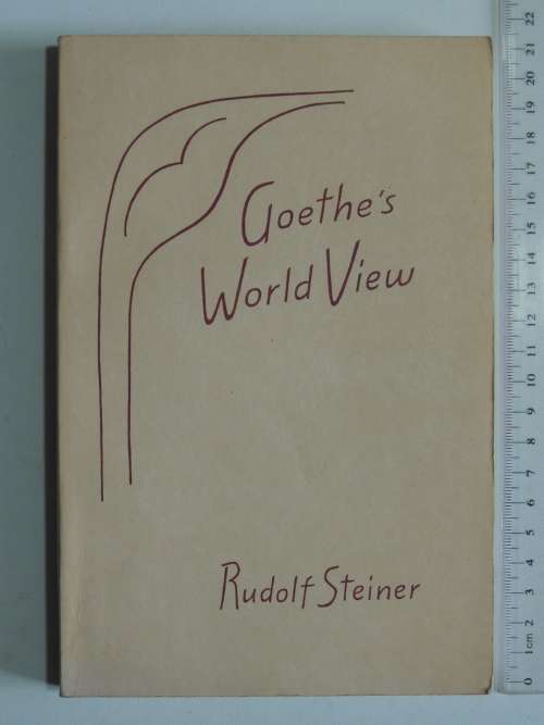 Goethe`s World View - Rudolf Steiner