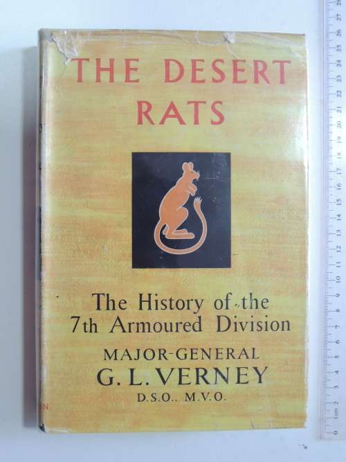 The Desert Rats - The History Of The 7th Armoured Division- Major-General G.L. Verney D.S.O., M.C.