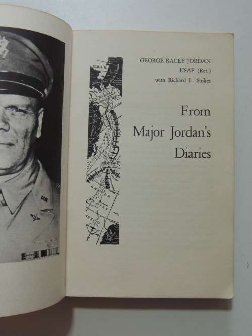 From Major Jordan`s Diaries - George Racey Jordan USAF (Ret)   SCARCE