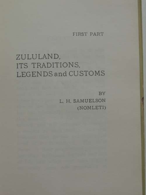 Zululand - Its Traditions, Legends, Customs And Folk-lore L.H. Samuelson (Nomleti)