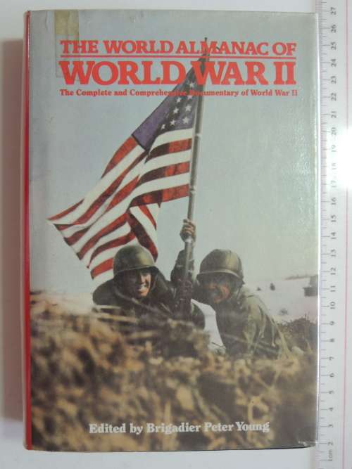 The World Almanac of World War II, The Complete & Comprehensive Documentary of WW II - Peter Young