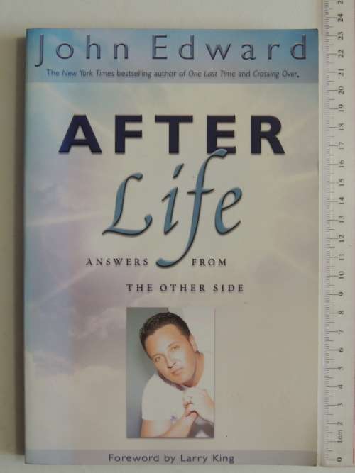 After Life - Answers from the Other Side - John Edward