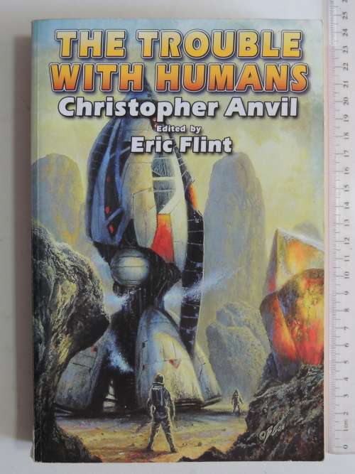 The Trouble with Humans - Christopher Anvil, Ed. Eric Flint