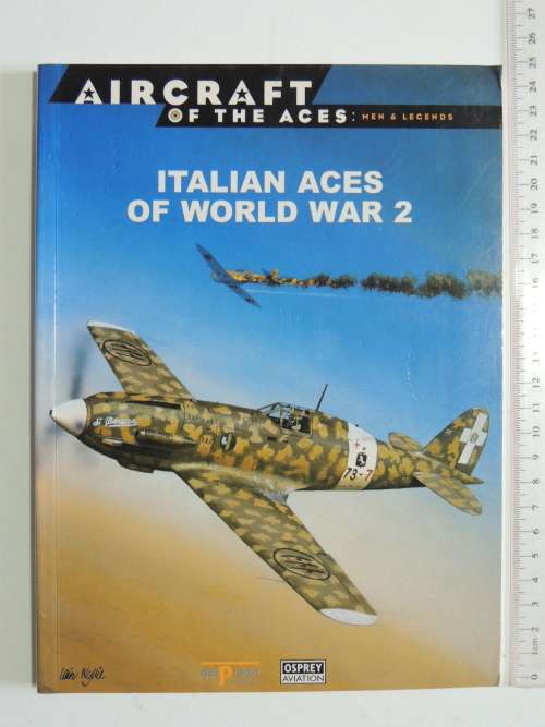 Aircraft Of The Aces: Men & Legends - Italian Aces Of World War 2