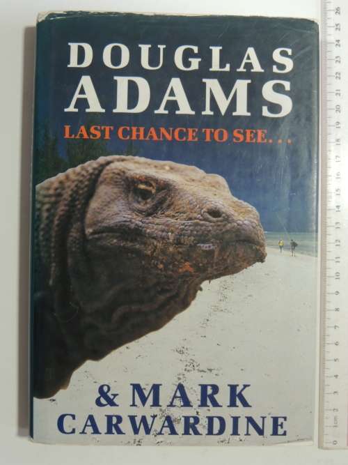 Last Chance To See - Douglas Adams & Mark Carwardine