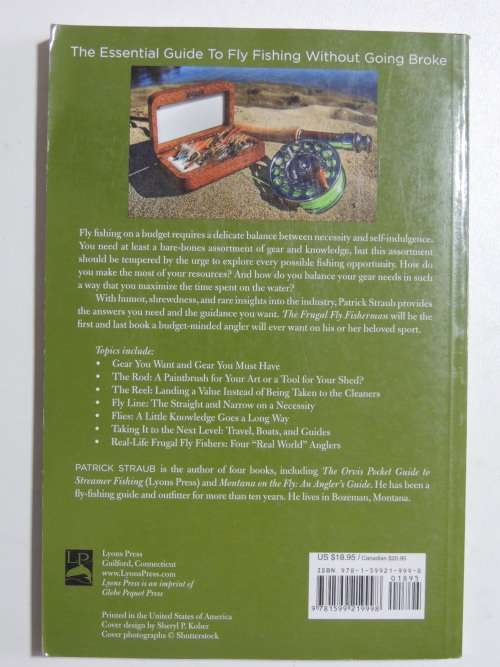 The Frugal Fly Fisherman - Bending The Rod Without Breaking The Bank  - Patrick Straub