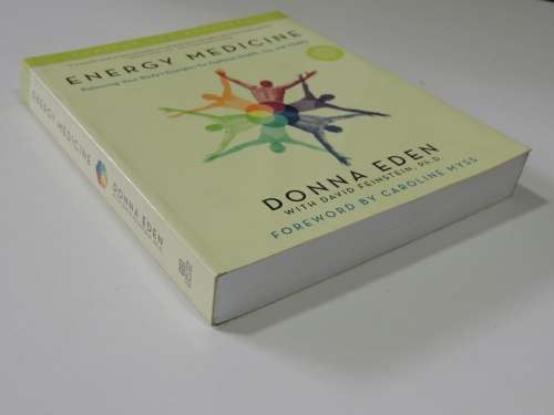 Energy Medicine, Balancing your Body`s Energies for Optimal Health, Joy & Vitality - Donna Eden