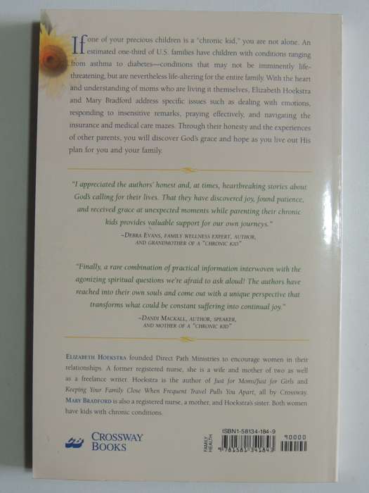 Chronic Kids, Constant Hope,Help & Encouragement..Parents..Children ..Chronic Conditions- E Hoekstra