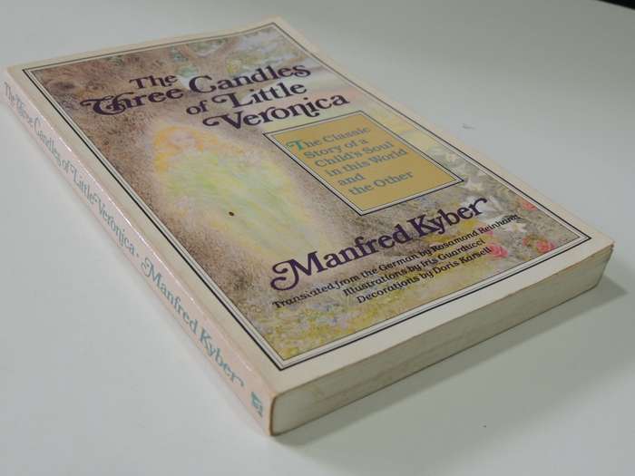 The 3 Candles of Little Veronica,..Story of a Child`s Soul in this World & the Other - Manfred Kyber