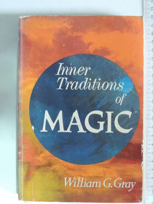 Inner Traditions of Magic - William G Gray  SCARCE
