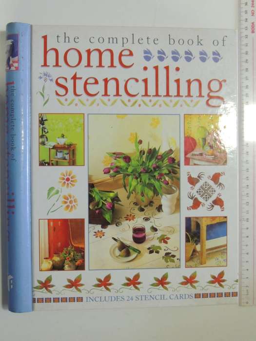 The Complete Book of Home Stencilling: Includes 24 Stencil Crds - Katrina Hall, Denise W. Taylor
