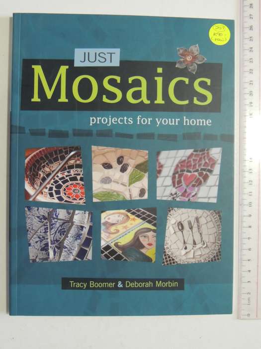 Mosaics: Projects for Your Home- Tracy Broomer, Deborah Morbin