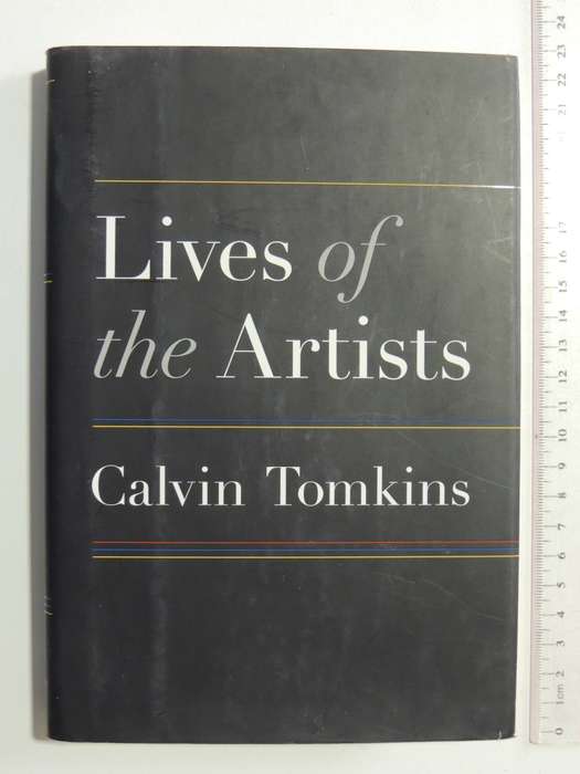 Lives Of The Artists - Calvin Tomkins