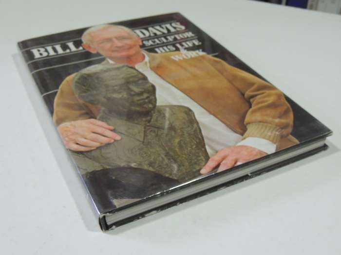 Bill Davis Sculptor His Life and Work - Christopher Gregoroski & Ellen Davis-Mesman