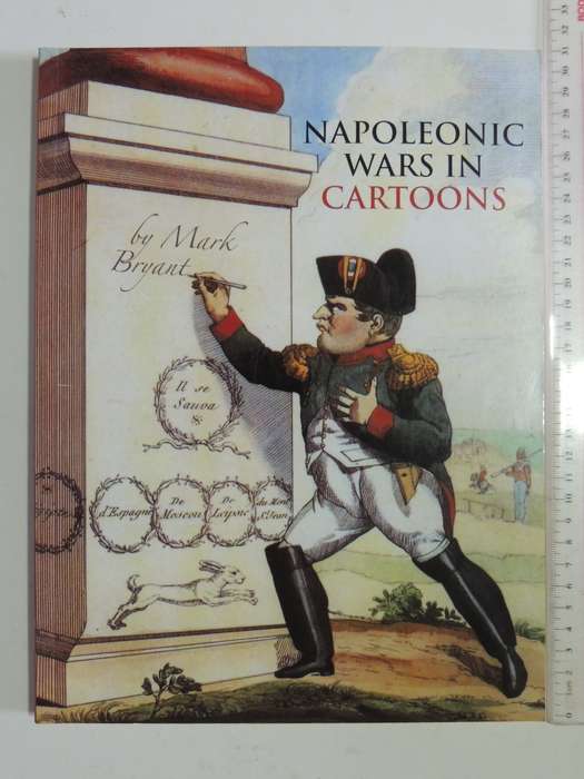 Napoleonic Wars in Cartoons - Mark Bryant